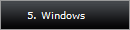 5. Windows    